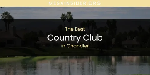Best Country Club in Chandler: Ultimate Guide