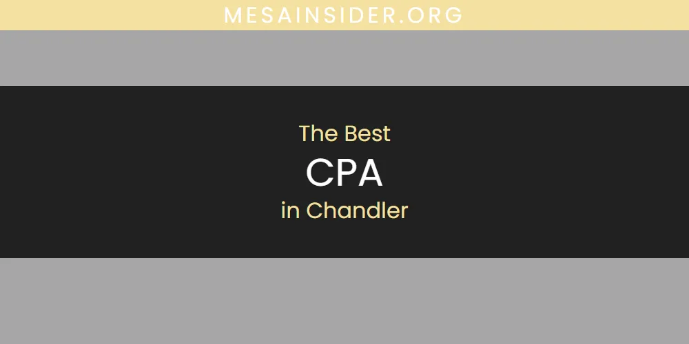 The Absolute Best CPA in Chandler  [Updated 2025]