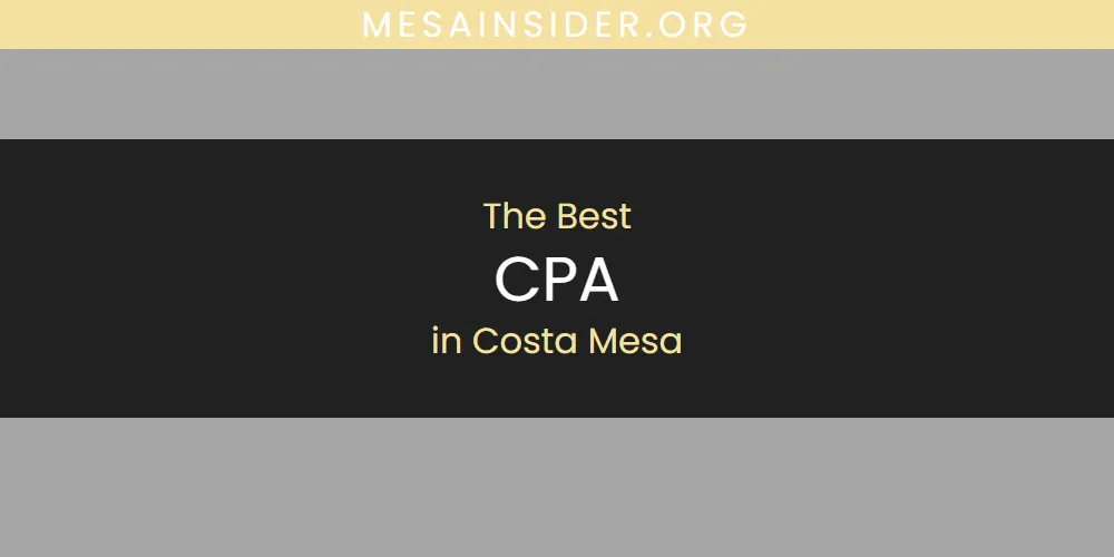 The 2026 Best CPA in Costa Mesa List