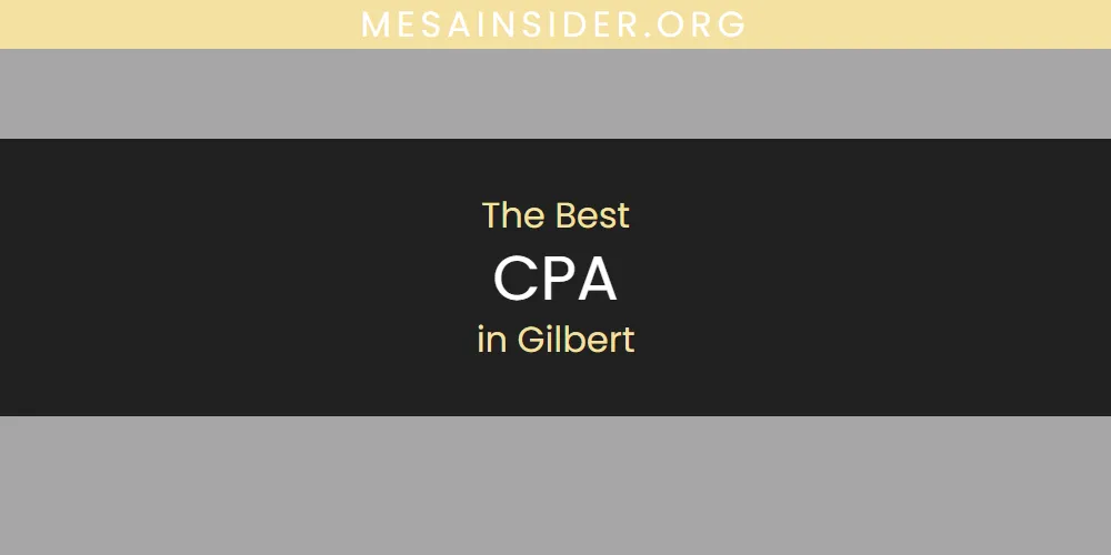 The Absolute Best CPA in Gilbert  [Updated 2025]