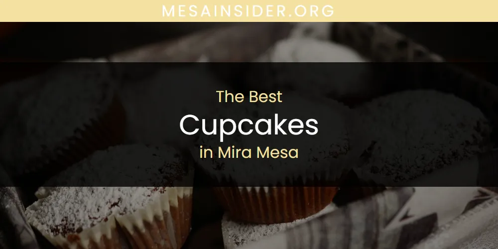 Mira Mesa's Best Cupcakes [Updated 2025]
