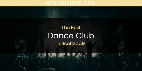 Best Dance Club in Scottsdale: Ultimate Guide