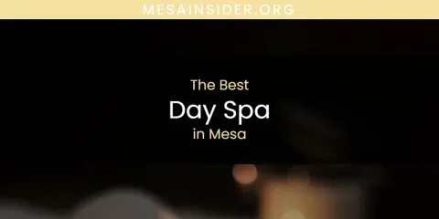 The Best Day Spa in Mesa List