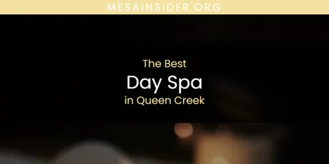 Best Day Spa in Queen Creek: Complete Guide