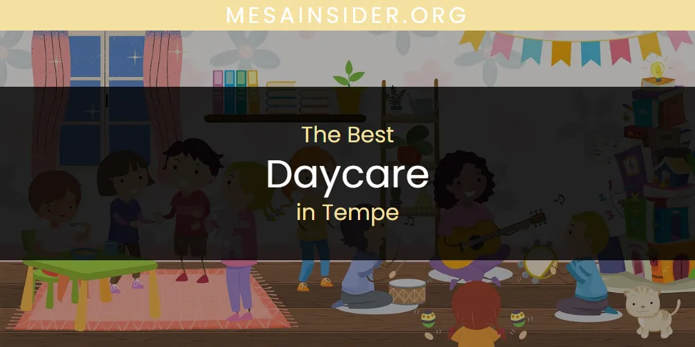 Tempe's Best Daycare [Updated 2025]