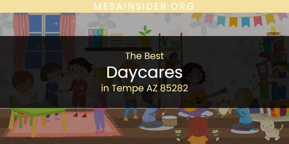 Tempe AZ 85282's Best Daycares [Updated 2025]