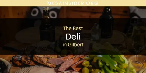 Best Deli in Gilbert: Ultimate Guide