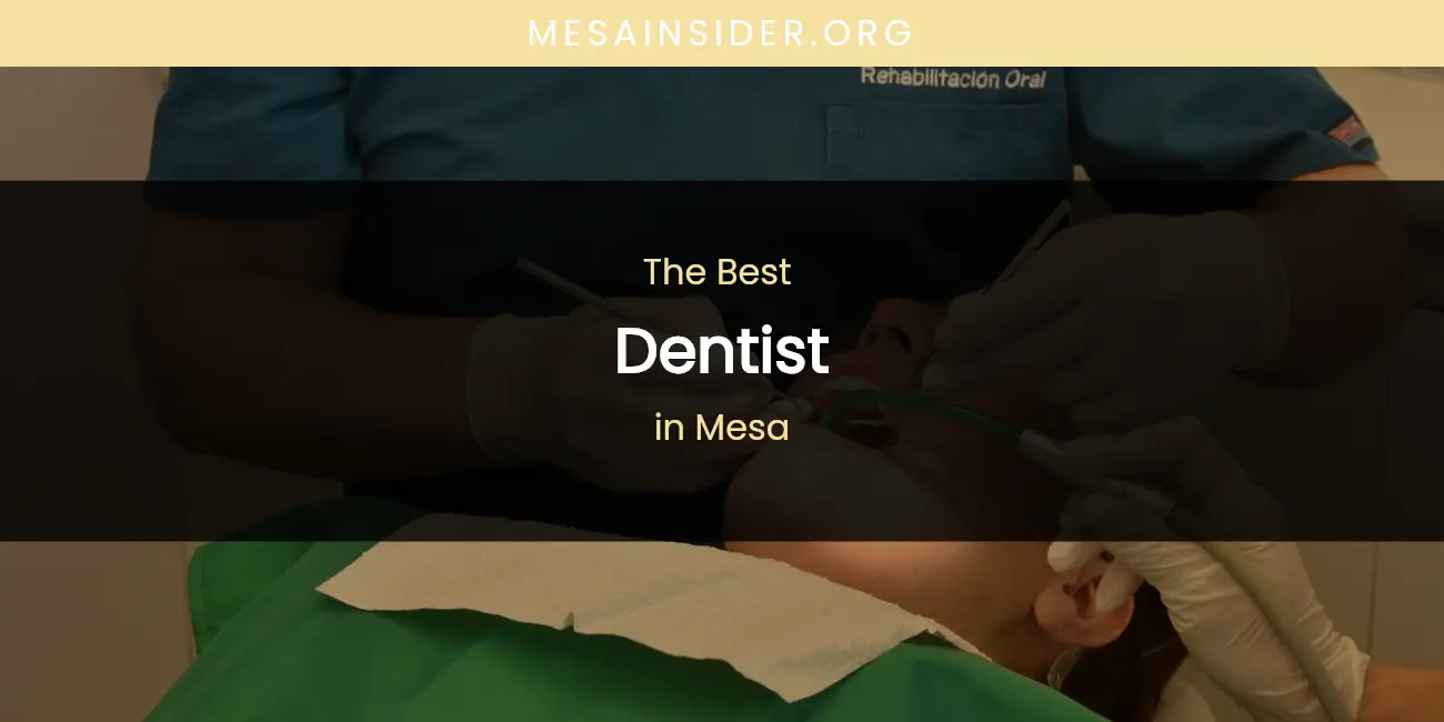 Mesa's Best Dentist featured