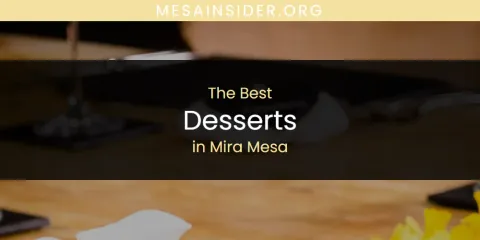 Ranked: Best Desserts in Mira Mesa