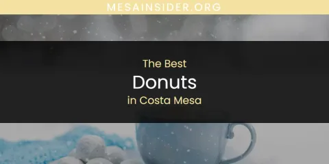 The Best Donuts in Costa Mesa