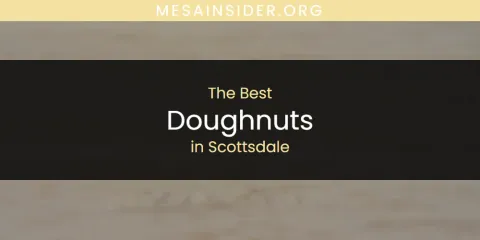 Scottsdale's Best Doughnuts