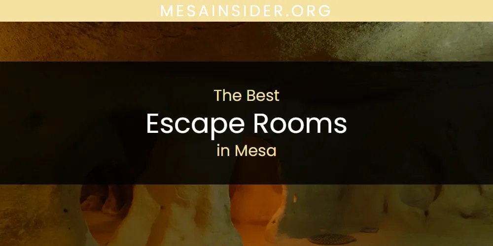 Mesa's Best Escape Rooms [Updated 2025]