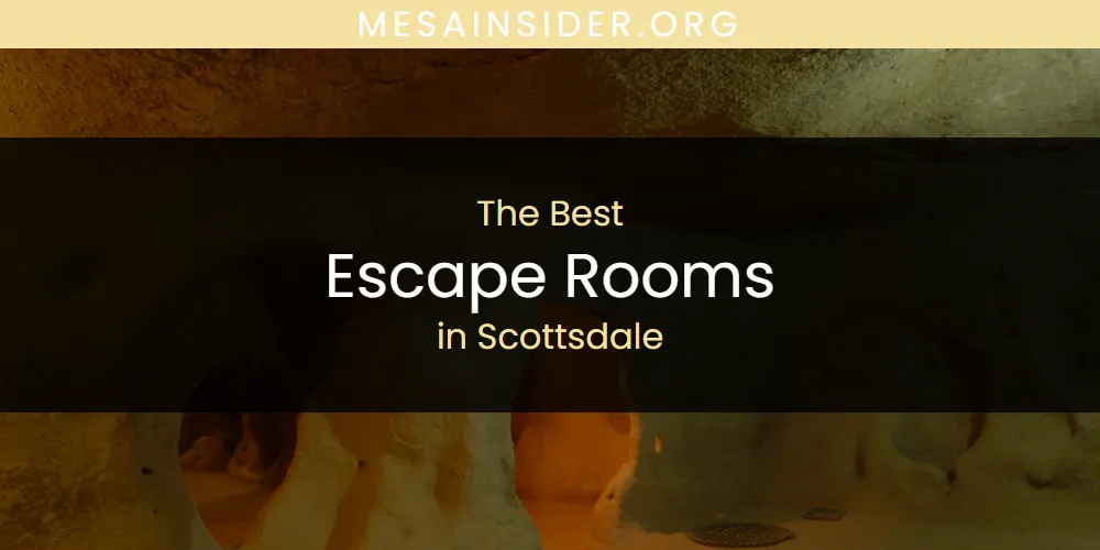 Scottsdale's Best Escape Rooms [Updated 2025]