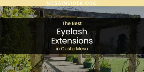 The Absolute Best Eyelash Extensions in Costa Mesa