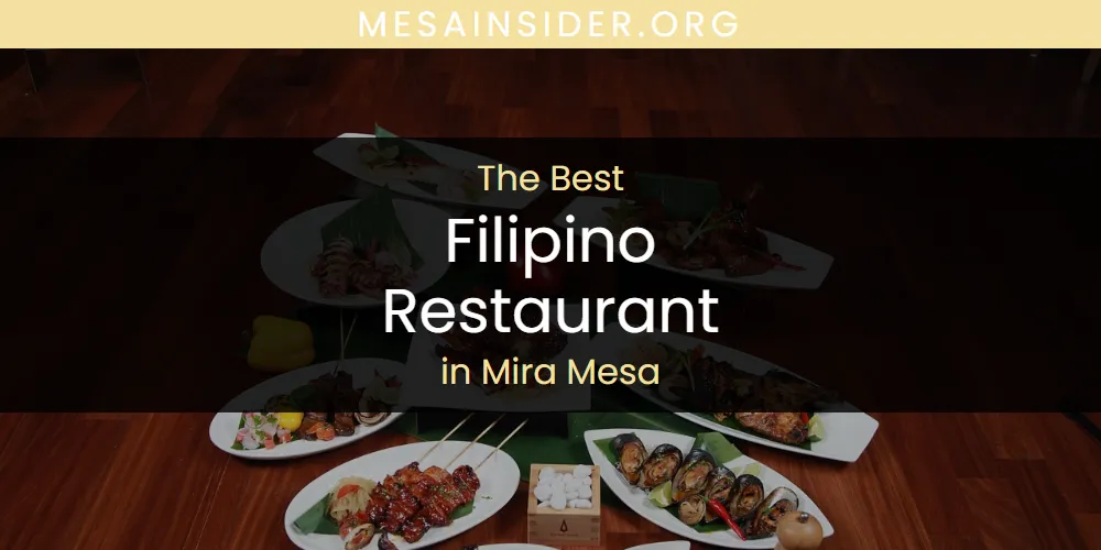 Mira Mesa's Best Filipino Restaurant [Updated 2025]