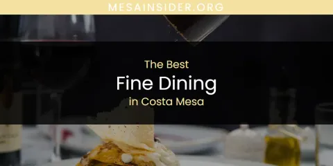 The Absolute Best Fine Dining in Costa Mesa
