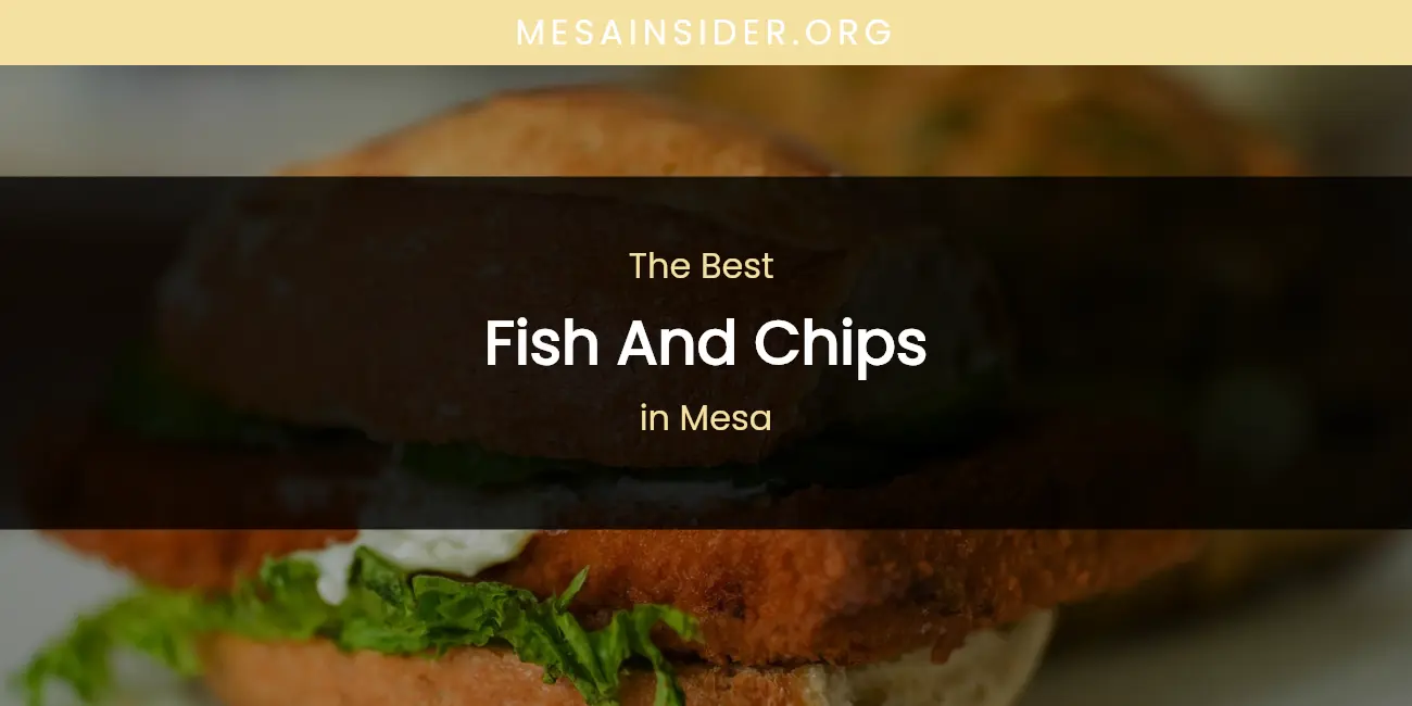 Mesa's Best Fish and Chips featured
