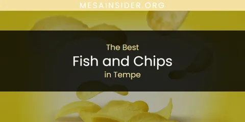 Tempe's Best Fish and Chips