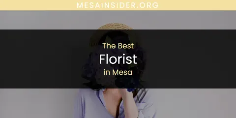 Mesa's Best Florist