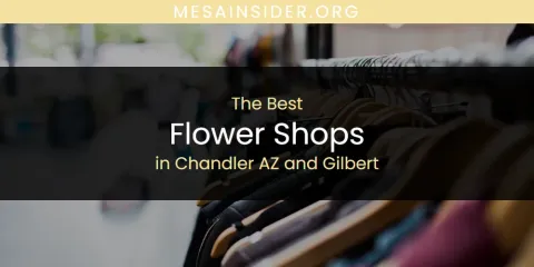 The Absolute Best Flower Shops in Chandler AZ and Gilbert