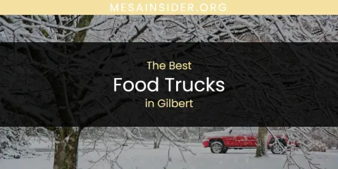 The Absolute Best Food Trucks in Gilbert