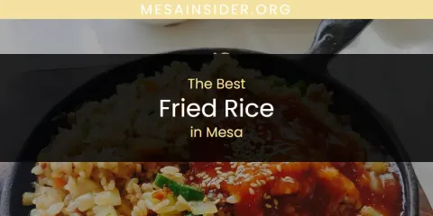 Mesa's Best Fried Rice