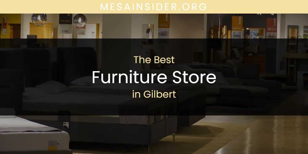 The Absolute Best Furniture Store in Gilbert  [Updated 2025]