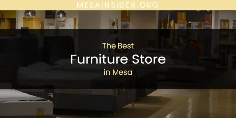 Mesa's Best Furniture Store