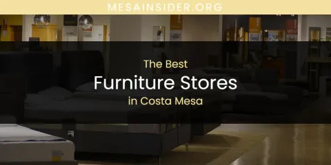 The Absolute Best Furniture Stores in Costa Mesa