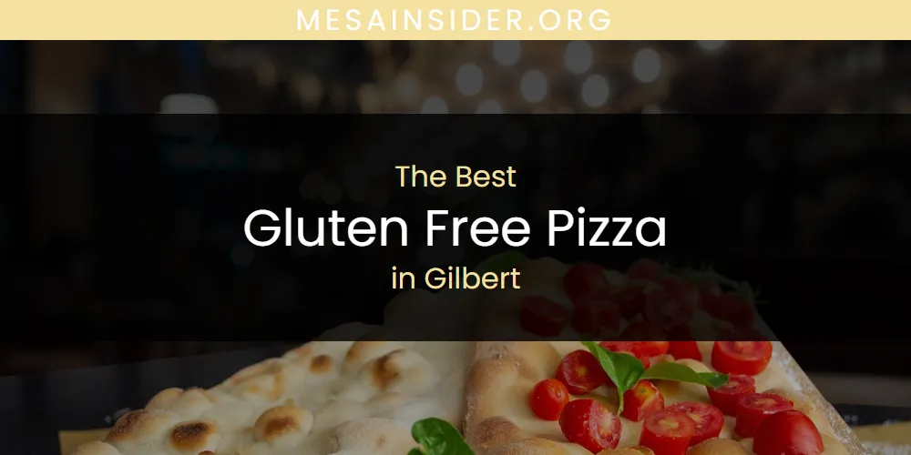 The Absolute Best Gluten Free Pizza in Gilbert  [Updated 2025]