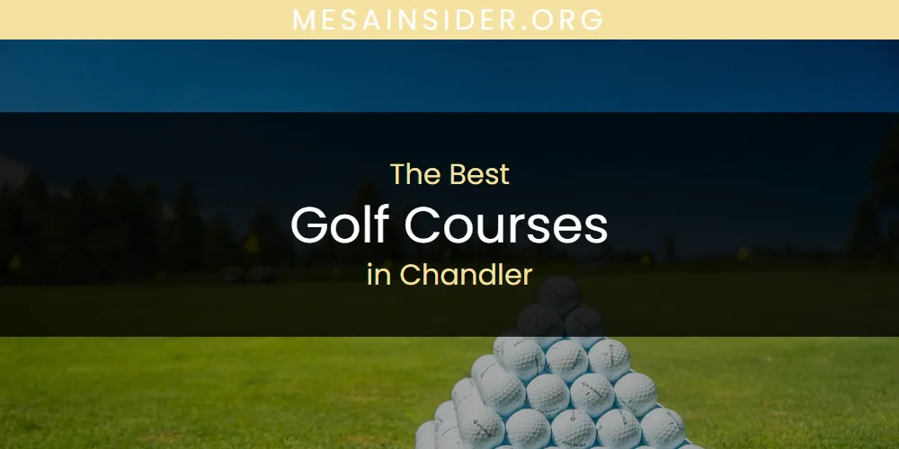 Discover the Best Golf Courses in Chandler (2026)