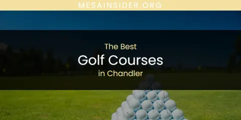 Discover the Best Golf Courses in Chandler