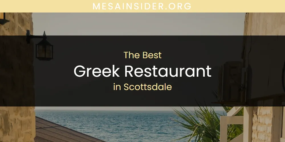 Scottsdale's Best Greek Restaurant [Updated 2025]