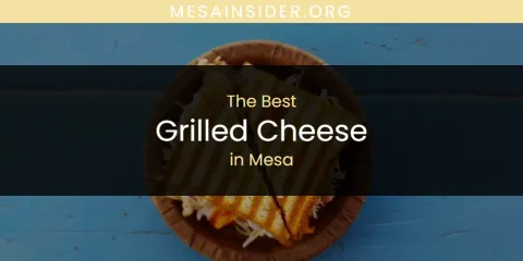 Mesa's Best Grilled Cheese