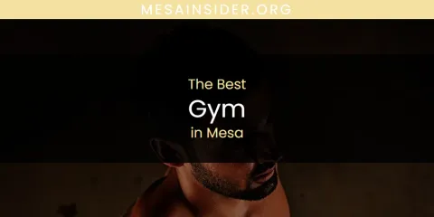 Best Gym in Mesa: Ultimate Guide