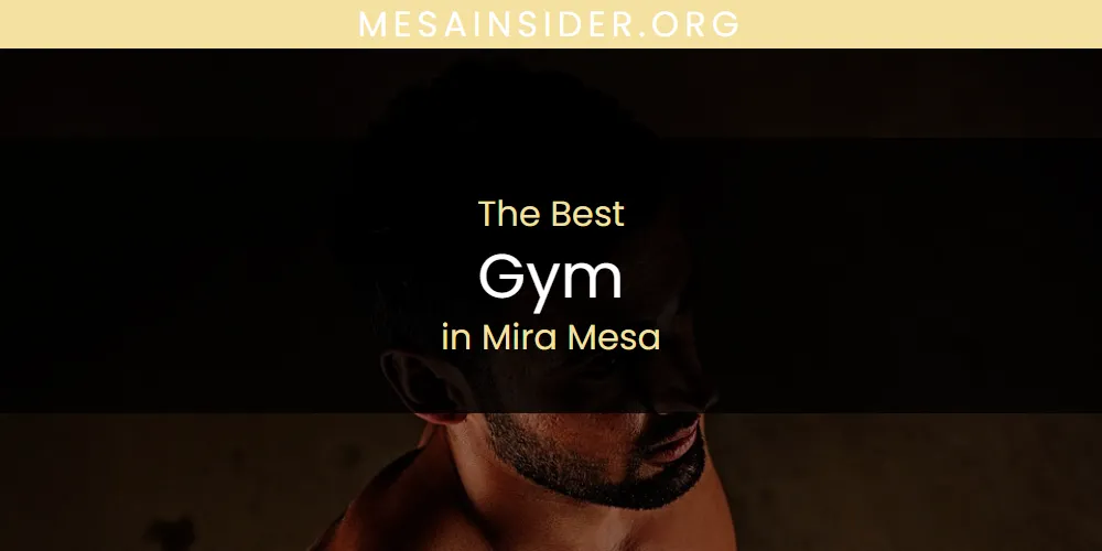 Mira Mesa's Best Gym [Updated 2025]