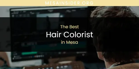 Mesa's Best Hair Colorist