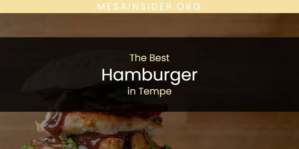 Tempe's Best Hamburger [Updated 2025]