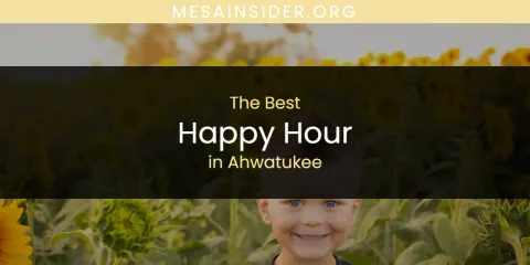 The Absolute Best Happy Hour in Ahwatukee