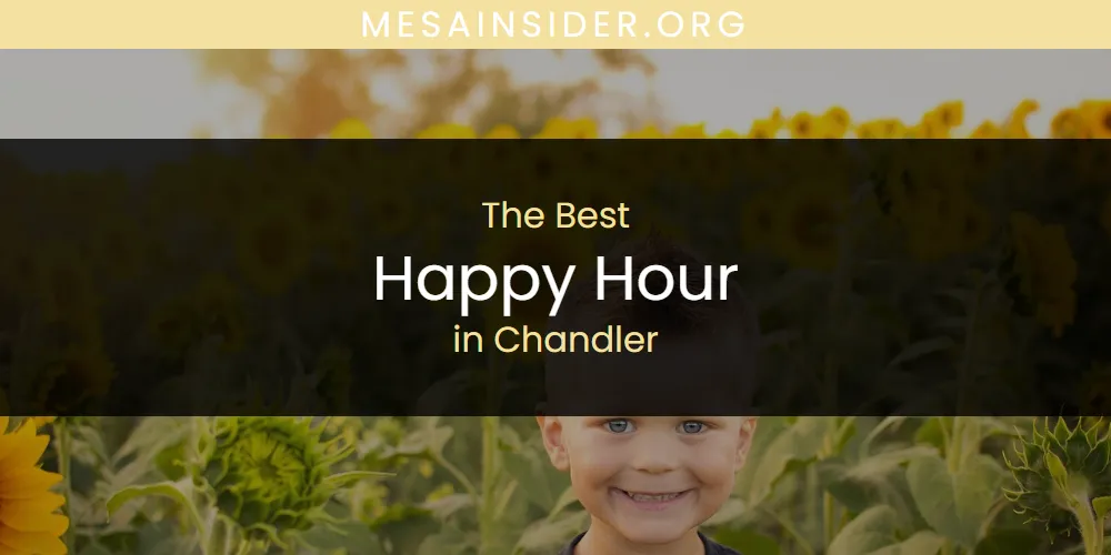 The Absolute Best Happy Hour in Chandler  [Updated 2025]