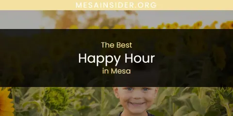 Best Happy Hour in Mesa: Our Expert Picks
