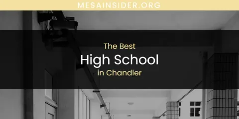 The Absolute Best High School in Chandler