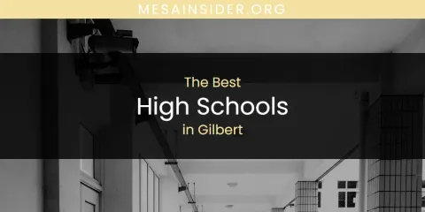 Best High Schools in Gilbert: Our Expert Picks