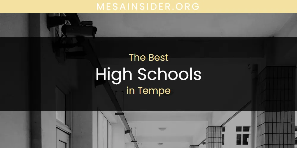 The 2026 Best High Schools in Tempe List