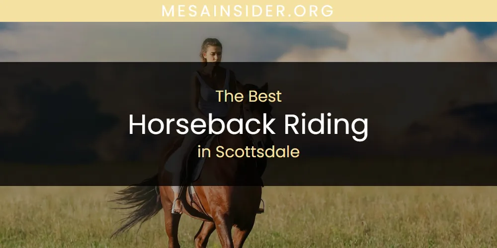 2026 Guide to Best Horseback Riding in Scottsdale