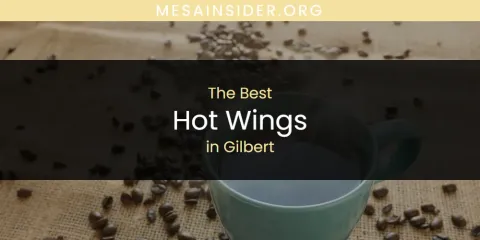 The Absolute Best Hot Wings in Gilbert