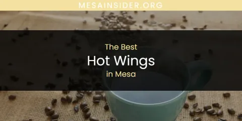 Mesa's Best Hot Wings