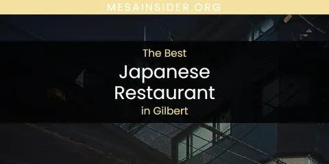 The Absolute Best Japanese Restaurant in Gilbert