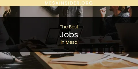 Best Jobs in Mesa: Complete Guide