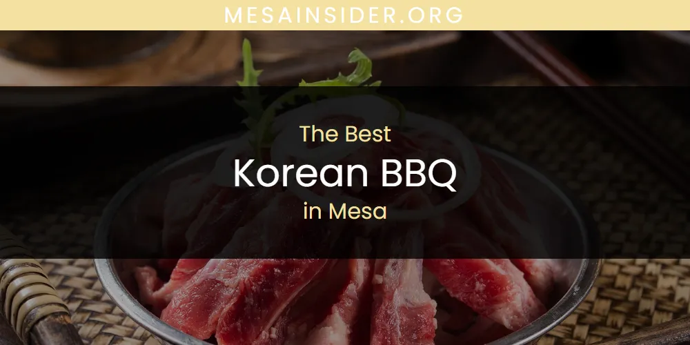 Mesa's Best Korean BBQ [Updated 2025]